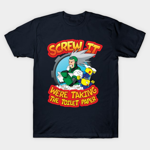 Screw It, We're Taking the Toilet Paper T-Shirt by RetrogradeCollectibles